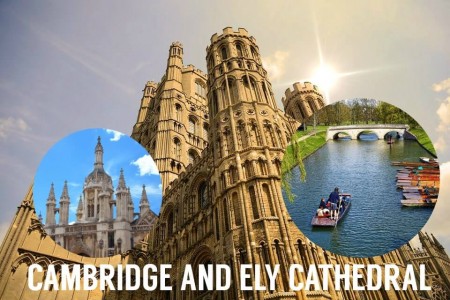 Day Trip to Cambridge and Ely Cathedral