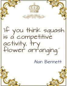 Quote - Alan Bennett Quote - Alan Bennett