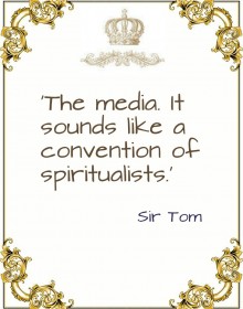 Quote - Sir Tom Quote - Sir Tom
